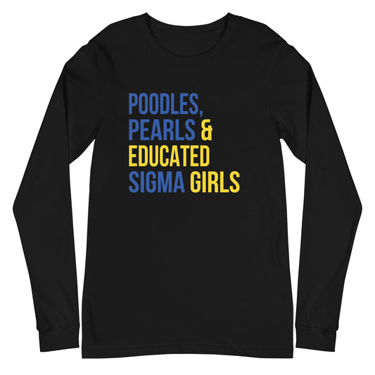 Poodles Pearls & Educated Sigma Girls Long Sleeve T-Shirt