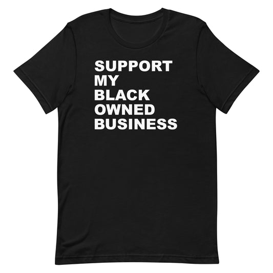 Support My Black Owned Bussiness T-Shirt