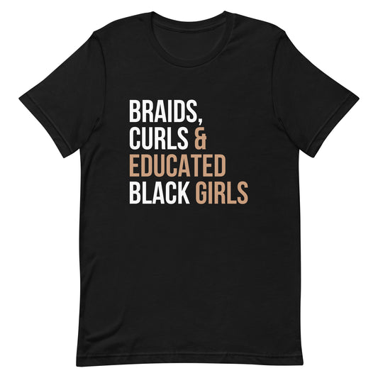 Braids, Curls & Educated Black Girls T-Shirt