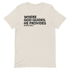 Where God Guides, He Provides T-Shirt