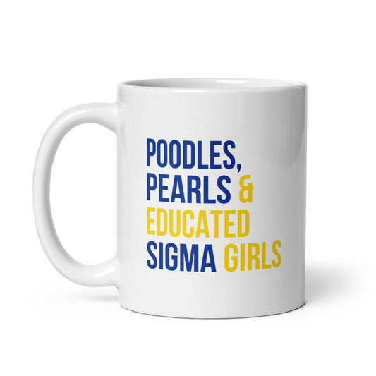 Poodles Pearls & Educated Sigma Girls White Glossy Mug