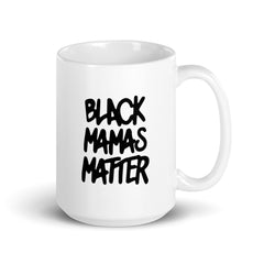 Black Mamas Matter White Glossy Mug