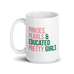 Pinkies Pearls & Educated Pretty Girls White Glossy Mug