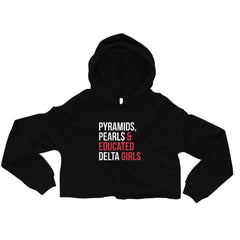 Pyramids Pearls & Educated Delta Girls Crop Hoodie