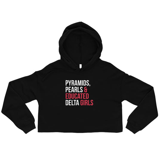 Pyramids Pearls & Educated Delta Girls Crop Hoodie