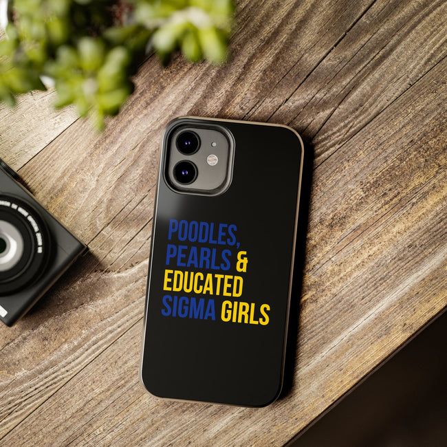 Poodles, Pearls & Educated Sigma Girls Black Case for iPhone®