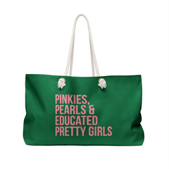 Pinkies, Pearls & Educated Pretty Girls Weekender Bag