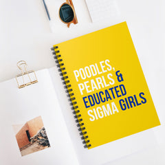 Poodles Pearls & Educated Sigma Girls Spiral Notebook - Multi