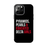 Pyramids Pearls & Educated Delta Girls Black Case for iPhone®