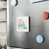 Pinkies Pearls & Educated Pretty Girls Square Porcelain Magnet