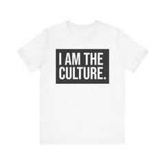 I Am The Culture T-Shirt