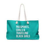 Passports, Curls & Traveling Black Girls Weekender Bag