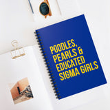 Poodles Pearls & Educated Sigma Girls Spiral Notebook - Blue