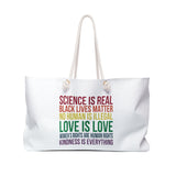 Science is Real Black Lives Matter Weekender Bag