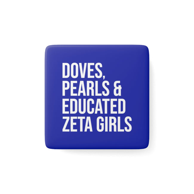 Doves, Pearls & Educated Zeta Girls Square Porcelain Magnet - Blue