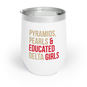 Pyramids, Pearls & Educated Delta Girls Wine Tumbler - Multi