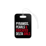 Pyramids Pearls & Educated Delta Girls Luggage Tag