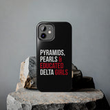 Pyramids Pearls & Educated Delta Girls Black Case for iPhone®