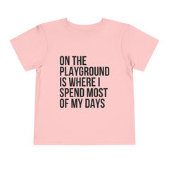 On The Playground Toddler T-Shirt