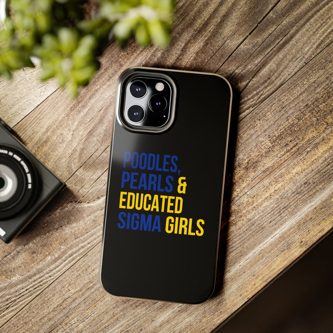 Poodles, Pearls & Educated Sigma Girls Black Case for iPhone®