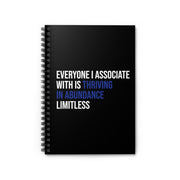 Everyone I Associate With is Thriving in Abundance Limitless Spiral Notebook - White & Blue