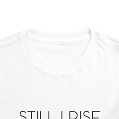 Still I Rise Toddler T-Shirt - Black