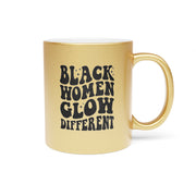 Black Women Glow Different Metallic Mug