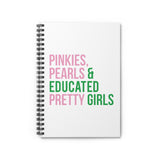 Pinkies Pearls & Educated Pretty Girls Spiral Notebook