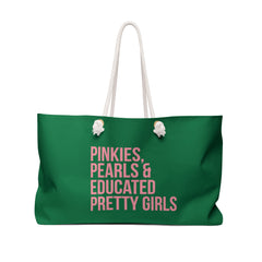 Pinkies, Pearls & Educated Pretty Girls Weekender Bag