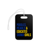 Poodles Pearls & Educated Sigma Girls Luggage Tag - Black