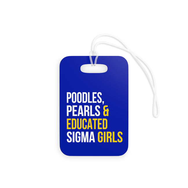 Poodles Pearls & Educated Sigma Girls Luggage Tags