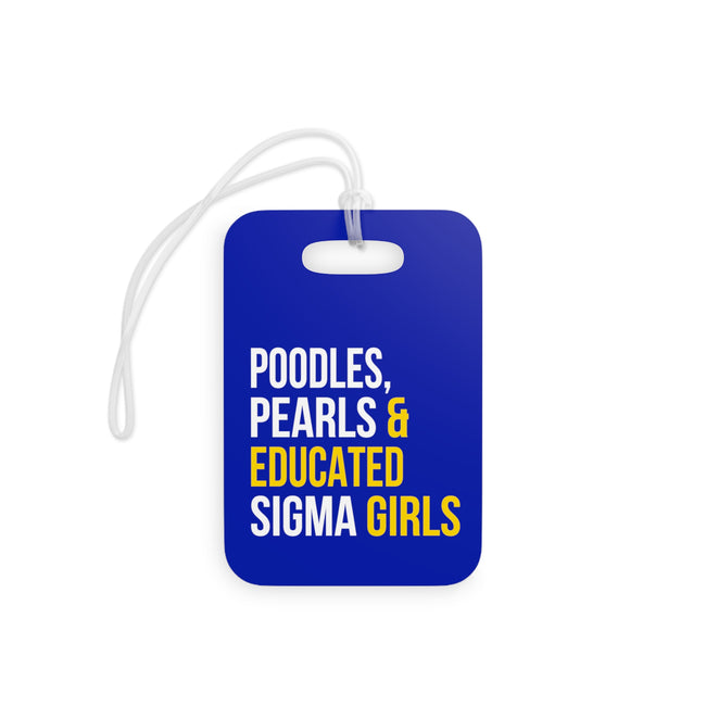 Poodles Pearls & Educated Sigma Girls Luggage Tags