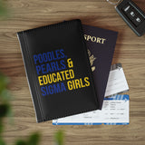 Poodles Pearls & Educated Sigma Girls Passport Cover
