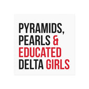 Pyramids Pearls & Educated Delta Girls Magnet