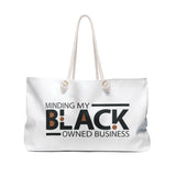 Minding My Black Owned Business Weekender Bag