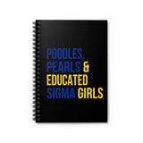 Poodles Pearls & Educated Sigma Girls Spiral Notebook - Black