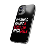 Pyramids Pearls & Educated Delta Girls Black Case for iPhone®