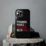Pyramids Pearls & Educated Delta Girls Black Case for iPhone®