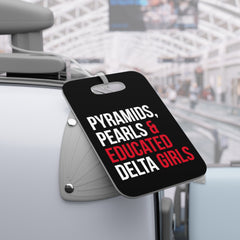 Pyramids Pearls & Educated Delta Girls Luggage Tag