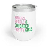 Pinkies Pearls & Educated Pretty Girls Wine Tumbler