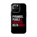 Pyramids Pearls & Educated Delta Girls Black Case for iPhone®