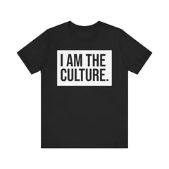 I Am The Culture T-Shirt