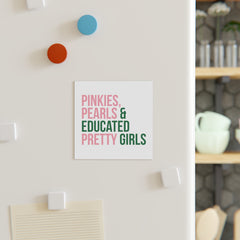 Pinkies Pearls & Educated Pretty Girls Magnet