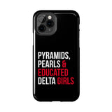 Pyramids Pearls & Educated Delta Girls Black Case for iPhone®