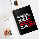 Pyramids Pearls & Educated Delta Girls Spiral Notebook