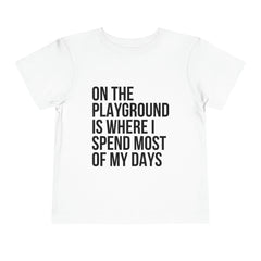 On The Playground Toddler T-Shirt