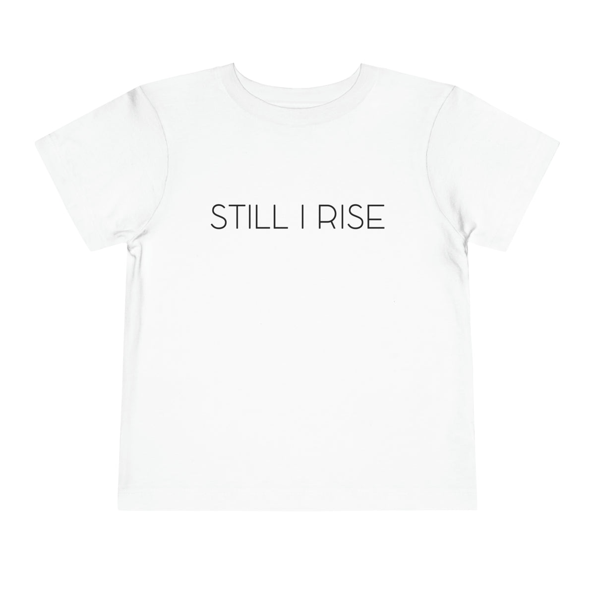 Still I Rise Toddler T-Shirt - Black