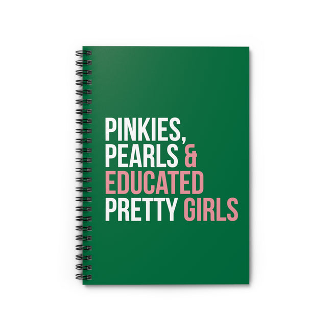 Pinkies Pearls & Educated Pretty Girls Spiral Notebook - Green