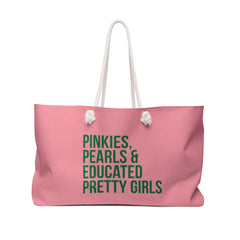 Pinkies, Pearls & Educated Pretty Girls Weekender Bag