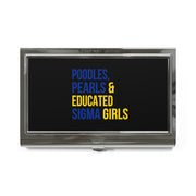 Poodles Pearls & Educated Sigma Girls Business Card Holder - Black